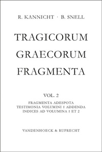 Enlarge image Cover: Tragicorum Graecorum Fragmenta. Vol. II: Fragmenta Adespota /Testimonia Volumini 1 Addenda / Indices ad Volumina 1 et 2 - Vandenhoeck & Ruprecht