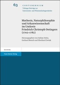Cover: Mathesis, Naturphilosophie und Arkanwissenschaft im Umkreis Friedrich Christoph Oetingers (1702-1782) - Franz Steiner Verlag