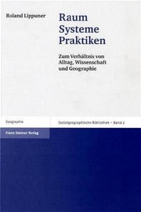 Enlarge image Cover: Raum - Systeme - Praktiken - Franz Steiner Verlag