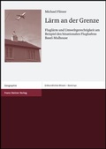 Cover: L&auml;rm an der Grenze - Franz Steiner Verlag
