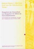 Cover: Knappheit der Gesundheit aus Knappheit der Mittel im Gesundheitswesen - Franz Steiner Verlag