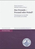 Cover: Der Fremde - Freund oder Feind? - Franz Steiner Verlag