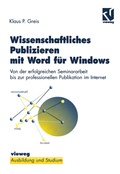 Cover: Wissenschaftliches Publizieren mit Word f&uuml;r Windows - Vieweg+Teubner Verlag