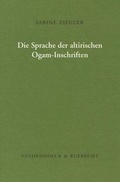 Cover: Die Sprache der altirischen Ogam-Inschriften - Vandenhoeck & Ruprecht
