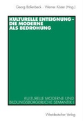 Cover: Kulturelle Enteignung - Die Moderne als Bedrohung - Vandenhoeck & Ruprecht
