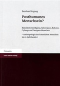 Cover: Posthumanes Menschsein? - Franz Steiner Verlag