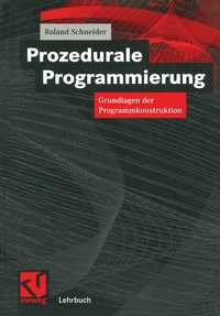 Enlarge image Cover: Prozedurale Programmierung - Vieweg+Teubner Verlag