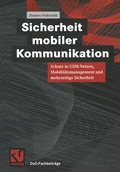 Cover: Sicherheit mobiler Kommunikation - Vieweg+Teubner Verlag
