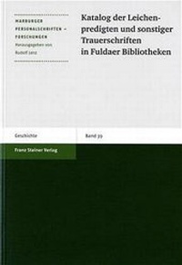 Abbildung von: Katalog der Leichenpredigten und sonstiger Trauerschriften in Fuldaer Bibliotheken - Franz Steiner Verlag