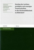 Cover: Katalog der Leichenpredigten und sonstiger Trauerschriften in der Kirchenbibliothek zu R&ouml;hrsdorf - Franz Steiner Verlag