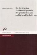 Cover: Die Spr&uuml;che des Kynikers Diogenes in der griechischen und arabischen &Uuml;berlieferung - Franz Steiner Verlag