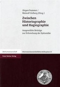 Cover: Zwischen Historiographie und Hagiographie - Franz Steiner Verlag