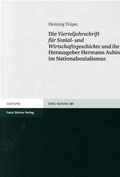 Cover: Die Vierteljahrschrift f&uuml;r Sozial- und Wirtschaftsgeschichte und ihr Herausgeber Hermann Aubin im Nationalsozialismus - Franz Steiner Verlag