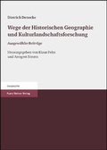 Cover: Wege der Historischen Geographie und Kulturlandschaftsforschung - Franz Steiner Verlag