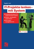 Cover: IT-Projekte lenken - mit System - Vieweg+Teubner Verlag