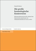 Cover: Die gro&szlig;e kosmologische Kontroverse - Franz Steiner Verlag