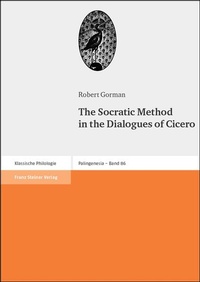Enlarge image Cover: The Socratic Method in the Dialogues of Cicero - Franz Steiner Verlag