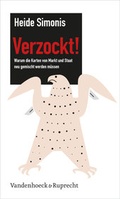 Cover: Verzockt! Warum die Karten von Markt und Staat neu gemischt werden m&uuml;ssen - Vandenhoeck & Ruprecht