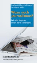 Cover: Wozu noch Journalismus? - Vandenhoeck & Ruprecht