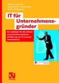 Cover: IT f&uuml;r Unternehmensgr&uuml;nder - Vieweg+Teubner Verlag
