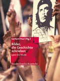 Cover: Bilder, die Geschichte schrieben - Vandenhoeck & Ruprecht