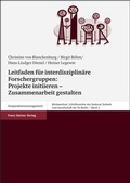 Cover: Leitfaden f&uuml;r interdisziplin&auml;re Forschergruppen: Projekte initiieren - Zusammenarbeit gestalten - Franz Steiner Verlag