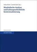 Cover: Musikalische Analyse und kulturgeschichtliche Kontextualisierung - Franz Steiner Verlag
