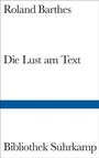 Cover: Die Lust am Text - Suhrkamp