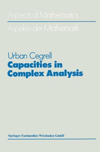 Enlarge image Cover: Capacities in Complex Analysis - Vieweg+Teubner Verlag