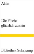Cover: Die Pflicht, gl&uuml;cklich zu sein - Suhrkamp