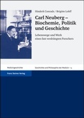 Cover: Carl Neuberg - Biochemie, Politik und Geschichte - Franz Steiner Verlag