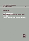 Cover: Entwicklung Wissensbasierter Systeme f&uuml;r die Vorrichtungskonstruktion - Vieweg+Teubner Verlag