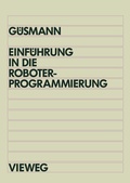 Cover: Einf&uuml;hrung in die Roboterprogrammierung - Vieweg+Teubner Verlag