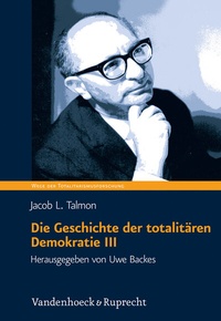 Abbildung von: Die Geschichte der totalitären Demokratie Band III - Vandenhoeck & Ruprecht