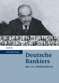 Cover: Deutsche Bankiers des 20. Jahrhunderts - Franz Steiner Verlag