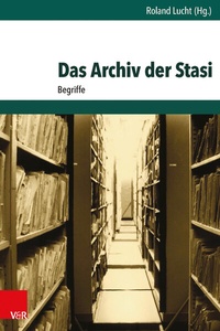 Abbildung von: Das Archiv der Stasi - Vandenhoeck & Ruprecht