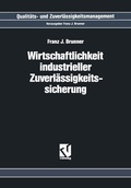 Cover: Wirtschaftlichkeit Industrieller Zuverl&auml;ssigkeitssicherung - Vieweg+Teubner Verlag
