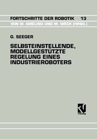 Abbildung von: Selbsteinstellende, Modellgestützte Regelung Eines Industrieroboters - Vieweg+Teubner Verlag