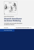 Cover: Deutsch-Amerikaner im Ersten Weltkrieg - Franz Steiner Verlag