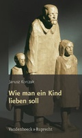 Cover: Wie man ein Kind lieben soll - Vandenhoeck & Ruprecht
