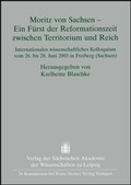 Cover: Moritz von Sachsen - Ein F&uuml;rst der Reformationszeit zwischen Territorium und Reich - Franz Steiner Verlag
