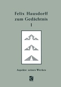 Cover: Felix Hausdorff zum Ged&auml;chtnis - Band I - Vieweg+Teubner Verlag