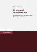 Cover: Gehirn und leiblicher Geist - Franz Steiner Verlag