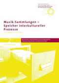 Cover: Musik-Sammlungen - Speicher interkultureller Prozesse - Franz Steiner Verlag