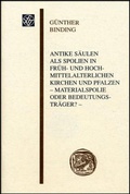 Cover: Antike S&auml;ulen als Spolien in fr&uuml;h- und hochmittelalterlichen Kirchen und Pfalzen - Franz Steiner Verlag