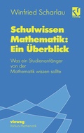 Cover: Schulwissen Mathematik: Ein &Uuml;berblick - Vieweg+Teubner Verlag