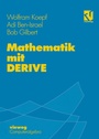Cover: Mathematik mit DERIVE - Vieweg+Teubner Verlag