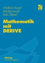 Cover: Mathematik mit DERIVE - Vieweg+Teubner Verlag
