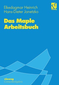 Enlarge image Cover: Das Maple Arbeitsbuch - Vieweg+Teubner Verlag