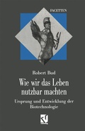 Cover: Wie wir das Leben nutzbar machten - Vieweg+Teubner Verlag